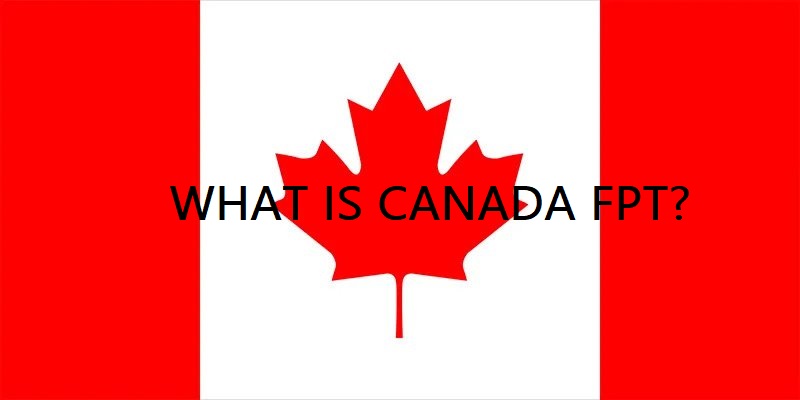WHAT IS CANADA FPT