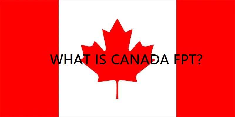 What Is Canada FPT?