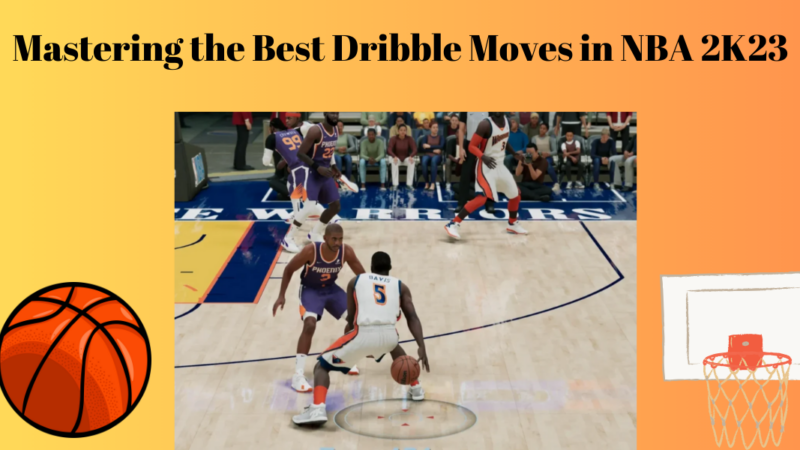 Best Dribble Moves 2K23