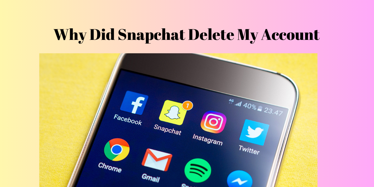 snapchat deleted my account